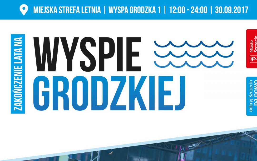 Wyspa Grodzka: żegnaj lato na rok!